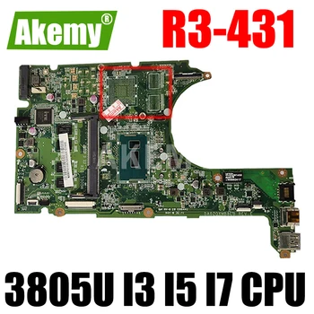 R3-431 R3-471 DA0ZQXMB8E0 Matična ploča za Acer R3-431 R3-471 matična ploča laptopa matična ploča s 3805U I3 I5 I7 4-5-og generacije PROCESORA