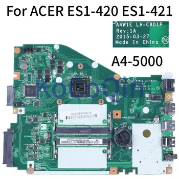 LA-C801P LA-C80 Za ACER Aspire ES1-420 ES1-421 Matična ploča laptopa A4W1E NBG1F11004 NBG6X11005 E1 A4, A8 DDR3L Matična ploča laptopa