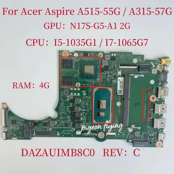 Matična ploča DAZAUIMB8C0 za laptop Acer Aspire A315-57 Matična ploča Cpu: I5-1035G1 SRGKG Grafički procesor: N17S-G3-A1 2G Ram memorija: 4G 100% Test u REDU