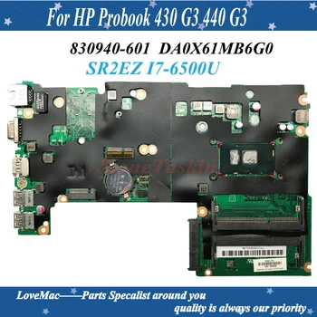 Visoka kvaliteta 830940-601 Za HP Probook 430 G3 440 G3 Matična ploča 830940-001 DA0X61MB6G0 SR2EZ I7-6500U DDR3L 100% ispitano