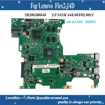 Visokokvalitetna FRU 5B20G00840 za Lenovo Flex2-14D Matična ploča laptopa LF145M 448.00Y02.0011 A6-6310U DDR3, AMD 1 GB, 100% testiran