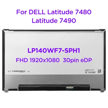 14,0 IPS LCD ekran za laptop LP140WF7-SPH1 Odgovara NV140FHM-N47 Za DELL Latitude 7480 7490 Led zaslon bez dodira 1920x1080 30pin eDP
