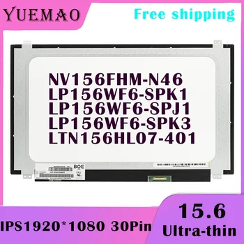 15,6 Tanki LCD-ekran za prijenosno računalo NV156FHM-N46 LTN156HL07-401 LP156WF6-SPK1 LP156WF6-SPJ1 LP156WF6-SPK3 1920x1080 30Pin Prikaz Matrice