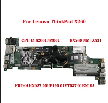 Za Lenovo ThinkPad X260 20F5 20F6 matična ploča laptopa BX260 NM-A531 s procesorom I5 radnog takta 6200U/6300U FRU: 01HX027 00UP190 01YT037 01EN193