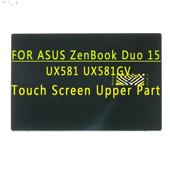 Originalni 15,6 inčni UHD 3840X2160 IPS Za ASUS ZenBook Duo 15 UX581 UX581g UX581GV OLED zaslon osjetljiv na Dodir Sklop